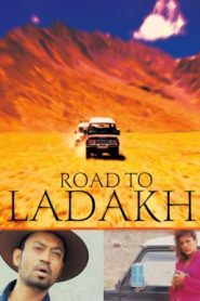 โร้ดทูลาดักห์ Road to Ladakh (2003)