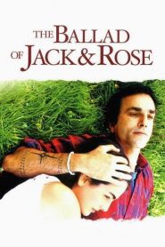 ขอให้โลกนี้มีเพียงเรา The Ballad of Jack and Rose (2005)