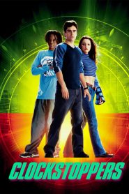 คล็อคสต็อปเปอร์ เบรคเวลาหยุดอนาคต Clockstoppers (2002)