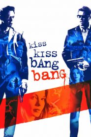 ถึงคิวฆ่าดาราจำเป็น Kiss Kiss Bang Bang (2005)