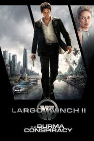 ลาร์โก้ วินซ์ ยอดคนอันตรายล่าข้ามโลก Largo Winch II (2011)