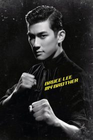 บรูซ ลี เตะแรก ลั่นโลก Bruce Lee, My Brother (2010)
