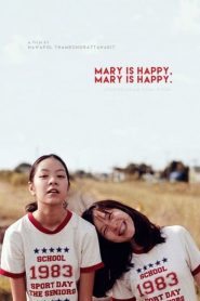 Mary Is Happy, Mary Is Happy. (2013)
