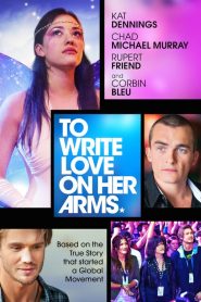 สองแขนนี้มีรักเต็มกอด To Write Love on Her Arms (2015)