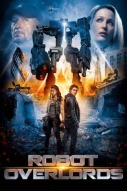 สงครามจักรกลล้างโลก Robot Overlords (2015)