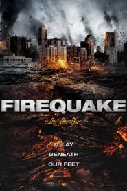 เพลิงนรกแผ่นดินโลกันตร์ Firequake (2014)
