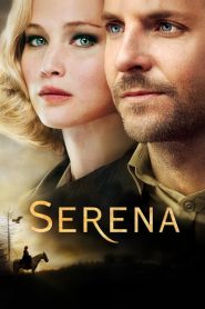 เซเรน่า รักนั้นเป็นของเธอ Serena (2014)