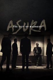 เมืองคนชั่ว (แล้วเราจะกลัวใคร) Asura: The City of Madness (2016)
