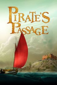 ผจญภัยจอมตำนานโจรสลัด Pirate’s Passage (2015)
