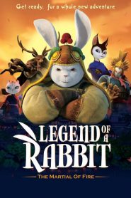 กระต่ายกังฟู จอมยุทธขนปุย Legend of a Rabbit: The Martial of Fire (2015)