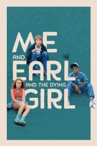 ผม กับ เกลอ และเธอผู้เปลี่ยนหัวใจ Me and Earl and the Dying Girl (2015)