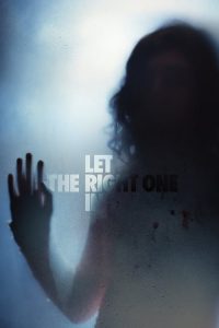 แวมไพร์ รัตติกาลรัก Let the Right One In (2008)
