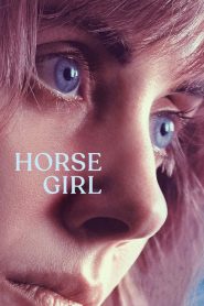ฮอร์ส เกิร์ล Horse Girl (2020)