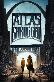 อัจฉริยะรถด่วนล้ำโลก 2 Atlas Shrugged: Part II (2012)