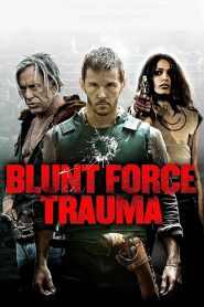 เกมดุดวลดิบ Blunt Force Trauma (2015)