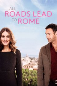 รักยุ่งยุ่ง พุ่งไปโรม All Roads Lead to Rome (2016)