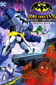 ศึกจักรกลปะทะวายร้ายกลายพันธุ์ Batman Unlimited: Mechs vs. Mutants (2016)