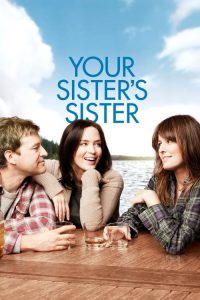 รักพี่หัวใจให้น้อง Your Sister’s Sister (2011)