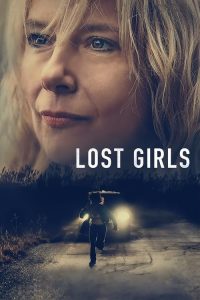 เด็กสาวที่สาบสูญ Lost Girls (2020)