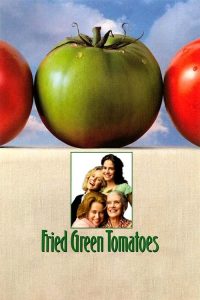 สารอาหารหัวใจและความทรงจำ Fried Green Tomatoes (1991)