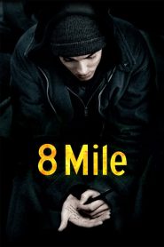 8 ไมล์ ดวลแร็บสนั่นโลก 8 Mile (2002)
