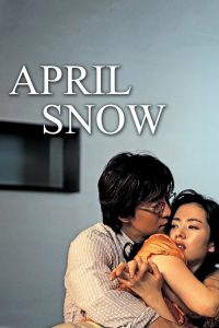 ลิขิตพิศวาส April Snow (2005)