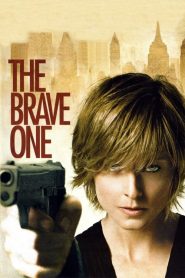 เดอะ เบรฟ วัน หัวใจเธอต้องกล้า The Brave One (2007)