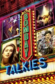คุยเฟื่องเรื่องบอมเบย์ Bombay Talkies (2013)