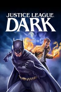 ศึกซูเปอร์ฮีโร่ อนิเมะ Justice League Dark (2017)
