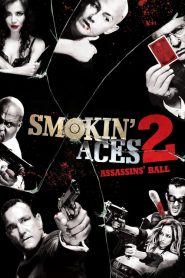ดวลเดือด ล้างเลือดมาเฟีย 2: เดิมพันฆ่า ล่าเอฟบีไอ Smokin’ Aces 2: Assassins’ Ball (2010)