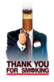 แผนเด็ดพีอาร์สมองเสธ Thank You for Smoking (2005)