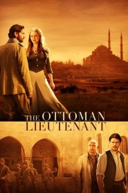 ออตโตมัน เส้นทางรัก แผ่นดินร้อน The Ottoman Lieutenant (2017)