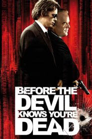 ก่อนปีศาจปิดบาปบัญชี Before the Devil Knows You’re Dead (2007)