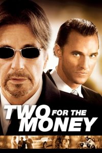พลิกเหลี่ยม มนุษย์เงินล้าน Two for the Money (2005)
