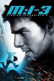 มิชชั่น อิมพอสซิเบิ้ล 3 Mission: Impossible III (2006)