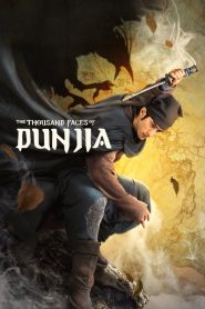 ผู้พิทักษ์หมัดเทวดา The Thousand Faces of Dunjia (2017)
