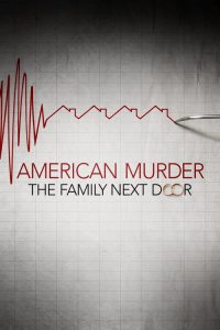 ครอบครัวข้างบ้าน American Murder: The Family Next Door (2020)