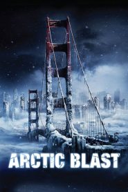 มหาวินาศปฐพีขั้วโลก Arctic Blast (2010)