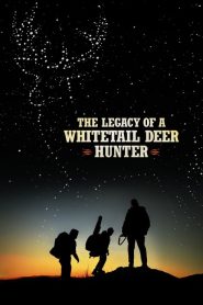 คุณพ่อหนวดดุสอนลูกให้เป็นพราน The Legacy of a Whitetail Deer Hunter (2018)