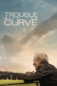 หักโค้งชีวิต สะกิดรัก Trouble with the Curve (2012)