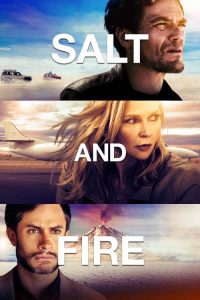 ผ่าหายนะ มหาภิบัติถล่มโลก Salt and Fire (2016)