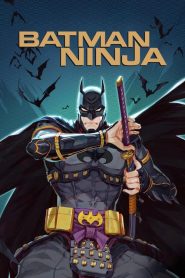 แบทแมน วีรบุรุษยอดนินจา Batman Ninja (2018)