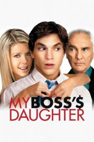 กิ๊กไม่กั๊ก แผนรักลูกสาวเจ้านาย My Boss’s Daughter (2003)
