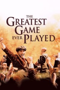 เกมยิ่งใหญ่…ชัยชนะเหนือความฝัน The Greatest Game Ever Played (2005)