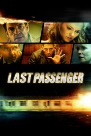 โคตรด่วนขบวนตาย Last Passenger (2013)