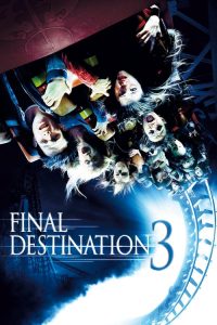 โกงความตาย เย้ยความตาย 3 Final Destination 3 (2006)