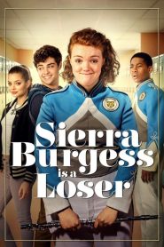 เซียร์รา เบอร์เจสส์ แกล้งป๊อปไว้หารัก Sierra Burgess Is a Loser (2018)