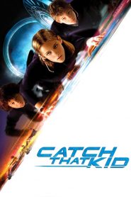 แสบจิ๋วจารกรรมเหนือฟ้า Catch That Kid (2004)