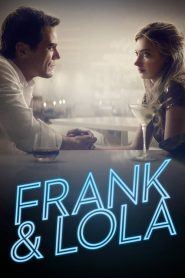 วงกตรัก แฟรงค์กับโลล่า Frank & Lola (2016)
