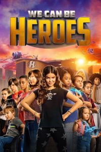 รวมพลังเด็กพันธุ์แกร่ง We Can Be Heroes (2020)